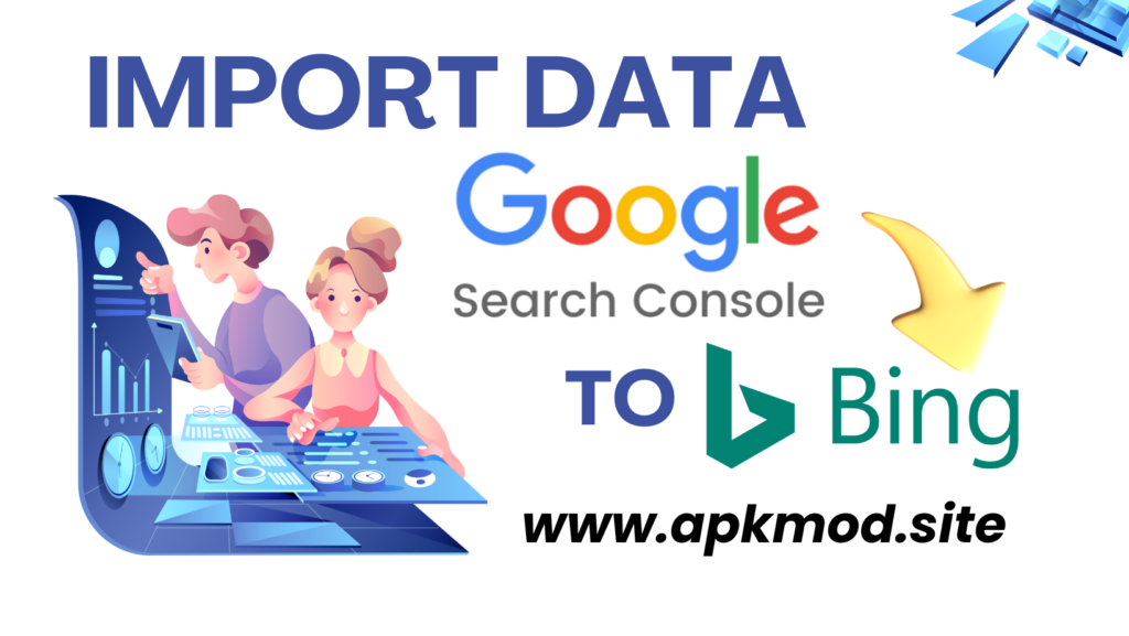 How to Import Data from Google Search Console to Bing